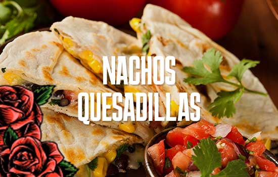 Nachos & Quesadillas